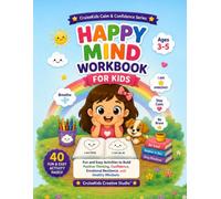 Happy Mind Workbook for Kids Activities: 40 Fun Activities to Build Positive Thinking, Confidence, Emotional Resilience, and Healthy Mindsets (CruiseKids Activity Collection)