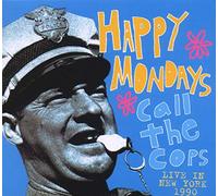 Happy Mondays - Call The Cops: Live In New York 1990
