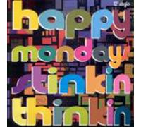 Happy Mondays - Stinkin Thinkin