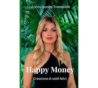 Happy Money: Creazione di soldi felici
