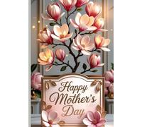 Happy Mother’s Day: 50-Page Floral Journal to Celebrate Mom