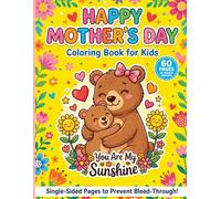 Happy Mother’s Day Coloring Book for Kids: 30 Unique Designs for Mom, Stepmom, Grandma, and Aunt: An Inclusive Mother’s Day Gift for Children