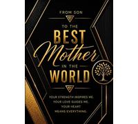 Happy Mother’s Day from Your Son: A Timeless Expression of Love and Gratitude A Luxury Mother’s Day Greeting Card Style Booklet with Space to Personalize