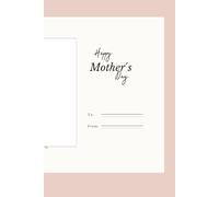 Happy Mother's Day: 6x9 Neutral Floral Bouquet Cover | Personalized "From & To" | Lined Notebook with Day Checkboxes | 120 Pages