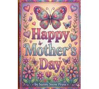 Happy Mothers Day Coloring Book: Bold and Simple Coloring Pages for Preschoolers - A Heartwarming Way for Little Ones to Say Happy Mother's Day