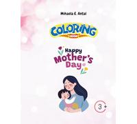 Happy Mother's Day Coloring Book (Magical Moments Coloring Series)
