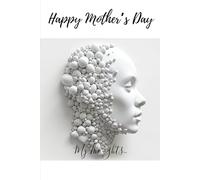 Happy Mother's Day: For All Mothers; Happy Day is Your Day