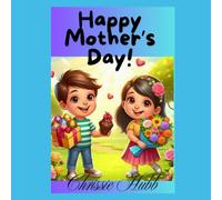Happy Mother's Day: Mother's Day for Children. Mothering Sunday (Festivals through the Year for Children)