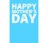 Happy Mother's Day Notebook!