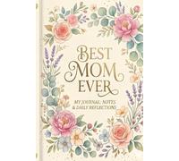 Happy Mother's Day Notebook: Floral Lined Journal for Mom, 120 Pages, 6x9 inches, Perfect Mother's Day Gift from Son or Daughter