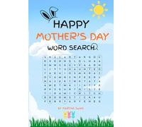 Happy Mother's Day Words Search Puzzle: Amazing Puzzle Book For Relaxation And Peaceful Moments With Answers (Easter Basket Stuffers Word Search Puzzles)