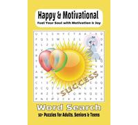 Happy & Motivational Word Search Puzzles: Word Searches with Easy to Read Print About Happy, Motivational and Positive Things | 6x9 Inches, 110 Pages ... for Vacations, Traveling, Holidays