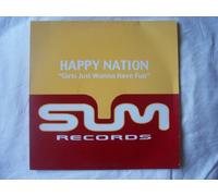 Happy Nation - Happy Nation: Girls Just Wanna Have Fun