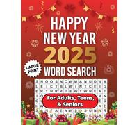 Happy New Year 2025 Word Search for Adults: 75 Holiday Themed Puzzles for Teens and Seniors Large Print