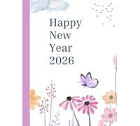 Happy New Year 2026 : New Year Glow 2026 Journal / A Daily Writing Notebook / New Goals Diary / New Year Gift (Lined 120 Pages)