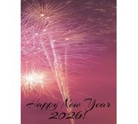 Happy New Year 2026! Notebook: Lined Pages Journal for Goals, Notes, Planning & Fresh Starts