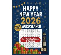 Happy New Year 2026 Word Search for Seniors, Adult , Teens , Kids : 2000 Words Holiday Themed Puzzles for Teens and Seniors Large Print for Cozy Relaxation and Stress Relief