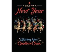 Happy New Year & Christmas Cheer Notebook | Festive Holiday Journal for the Season of Joy: 150 Lined Pages for Winter Reflections, Holiday Notes & Christmas Planning - 6x9 Inch