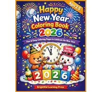 Happy New Year Coloring Book 2026 (Ages 2-5): Fun & Easy Coloring Pages to Celebrate the New Year, Build Creativity, Focus & Fine Motor Skills for Toddlers and Preschool Kids