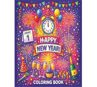 Happy New Year Coloring Book: Coloring Book with a New Year's theme for all ages | 8.5 x 11 inches, 1-sided | 50 pictures