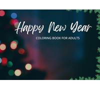 Happy new year: Coloring Book for Adults