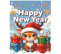 Happy New Year: Cute Large 8.5x11 Blank Drawing Book | 150 Pages of White Paper | Ad Calm Reindeer Cover | Perfect New Year Gift for Creativity & Doodling (Twinkle & Snow Publishing)