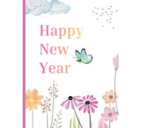 Happy New Year Notebook : Happy New Year Writing Journal / New Year Reflection Notebook / New Year Notes & Goals Diary / New Year Gift (6x8 inches) (Lined 120 Pages)