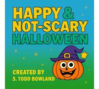 Happy & Not-Scary Halloween: 40 Pages of Smiling Pumpkins, Happy Ghosts, and Cozy Costumes
