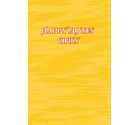 Happy Notes Only: A Joy-Filled Notebook for Bright Thoughts & Good Vibes