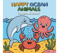 Happy Ocean Animals: Easy & Fun Coloring Book for Kids, Simple Animals Coloring Book, Fish, Shark (Happy Animals)
