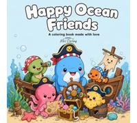 Happy Ocean Friends: A Coloring Book Made with Love (Happy Friends)