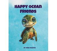 Happy Ocean Friends: Delightful Underwater Coloring Adventure for Curious Kids & Creative Minds (Happy Friends Coloring Series)