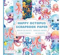 Happy Octopus Scrapbook Paper: 12 Ocean Themed Designs - 48 Single Sided Sheets - High Quality Craft Paper Pad for Artists to Use in Collages, Junk Journals and Art Projects