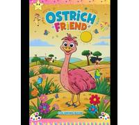 Happy Ostrich Coloring Book for Kids: Fun, Cute & Easy Ostrich Coloring Pages for Kids Ages 4-8