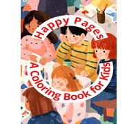 Happy Pages: A Coloring Book for Kids: Simple Vehicle Pictures with Smiling Faces & Easy Coloring Pages