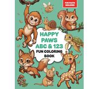 HAPPY PAWS ABC & 123 FUN COLORING BOOK: A coloring book for children with cute animal drawings