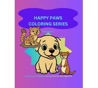 Happy paws coloring series: Cute Cartoon Animals Coloring Book for Kids Ages 3-8