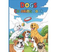 Happy Paws, Happy Colors ( Dogs Coloring Book ): A Fun and Fluffy Coloring Adventure