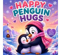 Happy Penguin Hugs Book for Kids: A Mother’s Day Story Filled with Snowy Joy and Family Love