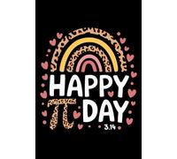 Happy Pi Day Rainbow Be Irrational Math Teacher: 6X9" 110 pages notebook
