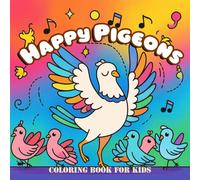 Happy Pigeons - Coloring Book for Kids: Relaxing and Fun Bird Designs for Children