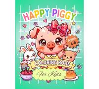 Happy Piggy Coloring Book for Kids: An Adorable collection of Cute Kawaii Piggies & joyful moments | Bold & Easy Coloring pages for children ages 4 - 8