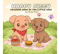 Happy Piggy: Coloring Book Of The Little Joys