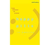 Happy Pills in America: From Miltown to Prozac