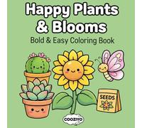 Happy Plants & Blooms: Bold & Easy Coloring Book, Simple Flowers, Succulents, and Nature Scenes for Stress Relief and Relaxation