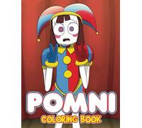 Happy pomni Coloring Book: 55 Chilling Designs for Kids, Teens and Adults To Relax And Have Fun