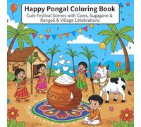 Happy Pongal Coloring Book: Cute Festival Scenes with Cows, Sugarcane, Rangoli & Village Celebrations