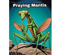 Happy Praying Mantises Coloring Book: Playful Garden Friends for Creative Outdoor Fun! (INSECTS COLORING BOOKS)
