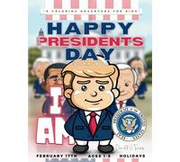 Happy President's Day by Professor IAM: "Celebrating and Learning about U.S. Presidents" (professor iam books)