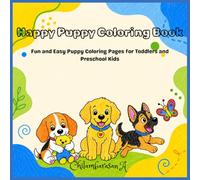 Happy Puppy Coloring Book: Fun and Easy Puppy Coloring Pages for Toddlers and Preschool Kids